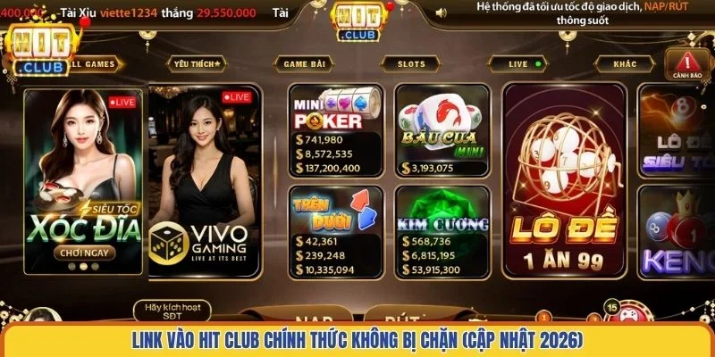 Link vào Hit Club chính thức không bị chặn (Cập nhật 2026)
